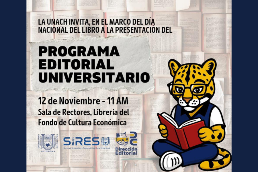 Presenta UNACH su Programa Editorial Universitario en el marco del Día Nacional del Libro