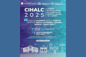 Benemérita UNACH será sede de la Cumbre Internacional del Hábitat CIHALC 2025