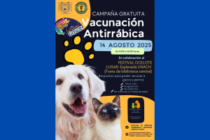 Invitan a la campaña gratuita de vacunación antirrábica en el marco del Festival Ocelote UNACH