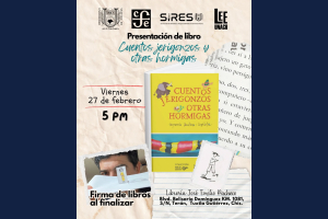 Invita UNACH a la presentación del libro Cuentos jerigonzos y otras hormigas