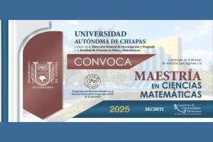 UNACH Abre Convocatoria para Maestría en Ciencias Matemáticas 2025 con Reconocimiento Nacional