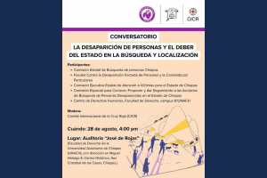Abre espacio UNACH al análisis acerca del fenómeno de la desaparición de personas en Chiapas
