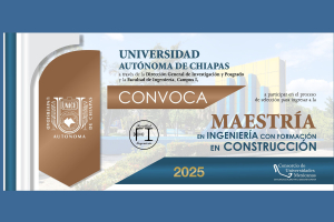 UNACH abre convocatoria para la Maestría en Ingeniería con Formación en Construcción 2025