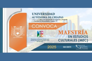 UNACH abre convocatoria para la Maestría en Estudios Culturales con ingreso 2025