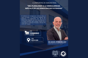 IIJ-UNACH invita a la conferencia magistral “Del pluralismo a la singularidad, más allá de las democracias fatigadas”