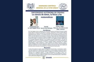 FCFM-UNACH invita al Seminario Científico Semanal “La ciencia de datos, la física y las matemáticas”