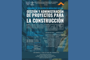 UNACH invita a egresados y estudiantes al Seminario de Titulación Virtual en Gestión de Proyectos de Construcción