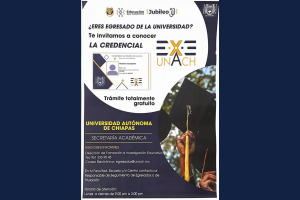 Invita UNACH a egresados a tramitar su Credencial Universitaria