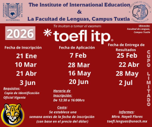 Facultad de Lenguas Campus Tuxtla de la UNACH e IIE publican calendario 2026 para el examen TOEFL ITP en Tuxtla Gutiérrez