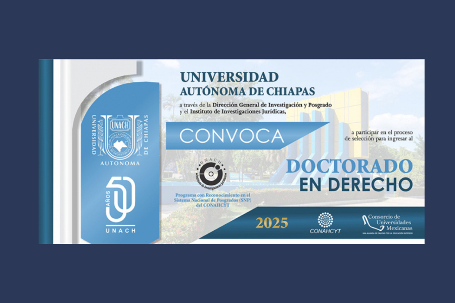 UNACH mantiene abierta la convocatoria para el Doctorado en Derecho 2025