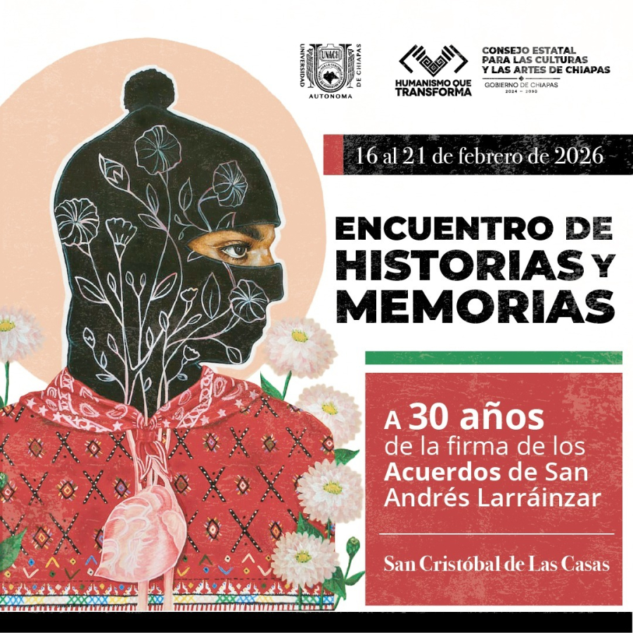 Participará UNACH en el Encuentro de Historias y Memorias a 30 años de los Acuerdos de San Andrés Larráinzar