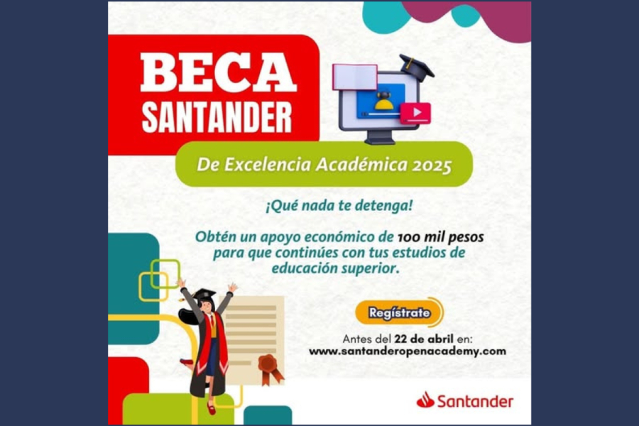 Convocatoria abierta para la Beca Santander de Excelencia Académica 2025 en la UNACH