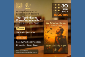 Presentación del libro “Yo, Maximiliano. El sueño del colibrí” en la UNACH
