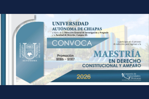 Lanzan convocatoria a Maestría en Derecho Constitucional y Amparo en Facultad de Derecho C III para la promoción 2026-2027