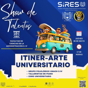 UNACH invita al Itiner-Arte Universitario, Show de Talentos