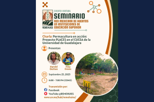 Presentarán en UNACH proyecto de Permacultura del CUCEA en seminario de la Red Mexicana de Huertos