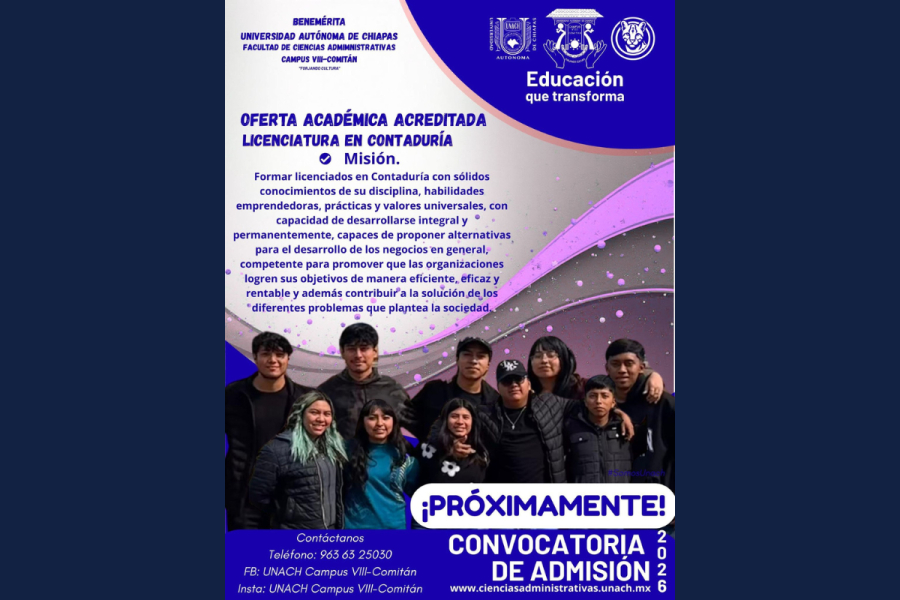 Facultad de Ciencias Administrativas Campus VIII-Comitán de la UNACH fortalece su oferta académica con licenciaturas estratégicas y próxima convocatoria de admisión